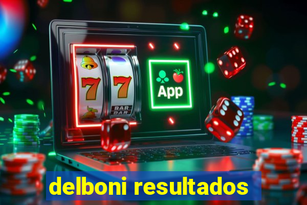 delboni resultados